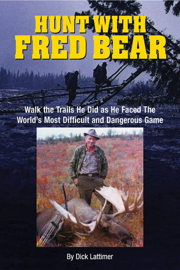 Hunt with Fred Bear